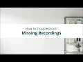 How To - Troubleshoot Missing Recordings Smart Home Security