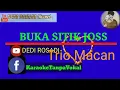 BUKA SITIK JOSS KARAOKE TRIO MACAN /DEDI ROSADI KARAOKE TANPA VOKAL