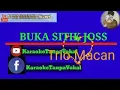 Download Lagu BUKA SITIK JOSS KARAOKE TRIO MACAN /DEDI ROSADI KARAOKE TANPA VOKAL