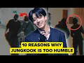 Download Lagu 10 Reasons Why Jungkook Is More Humble Than the Other BTS Members