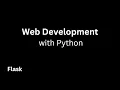 Web Development with Python Flask