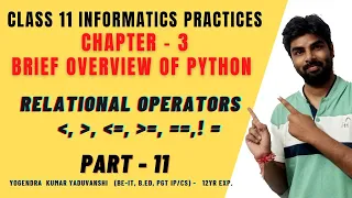 RELATIONAL OPERATORS IN PYTHON OPERATORS IN PYTHON CLASS 11 12 IP CS CBSE BOARD 2020-21