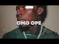 "OMO OPE" Asake x Olamide Amapiano Type Beat | Afrobeat Instrumental 2025