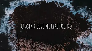 Download Closer x Love Me Like You Do [MASHUP] | The Chainsmokers, Halsey, and Ellie Goulding MP3