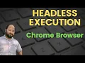 Headless Mastery Execute UI Test Scripts Seamlessly with Selenium WebDriver Step-by-Step Guide
