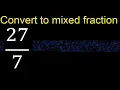 Convert to mixed fraction transform improper fractions to mixed mixed