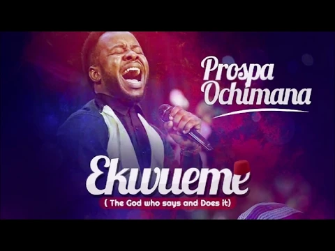 Download MP3 Ekwueme - Prospa Ochimana ( Lyrics )
