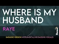 Lagu RAYE - WHERE IS MY HUSBAND! (Official High Quality Karaoke w/ Lyrics \u0026 No backing Vocals)
