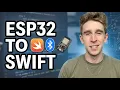 Connect Swift to ESP32 using Core Bluetooth Full Tutorial
