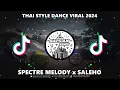 Download Lagu DJ SPECTRE x SALEHO (SAPILAN REMIX) THAI STYLE 2024