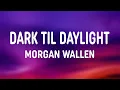 Download Lagu Morgan Wallen - Dark Til Daylight (Lyrics)