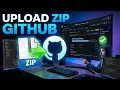 How to Upload ZIP on GitHub Full 2026 Guide