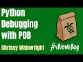 Python Debugging with PDB by Chrissy Wainwright