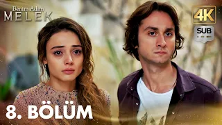 Benim Adım Melek 8. Bölüm (4K ULTRA HD)