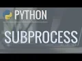 Python Tutorial Calling External Commands Using the Subprocess Module