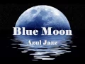 Download Lagu Azul Jazz - Blue Moon