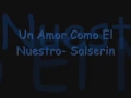 Download Lagu Un Amor Como El Nuestro- Salserin