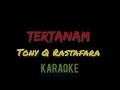 Download Lagu Tertanam - Tony Q Rastafara (Karaoke keroncong)