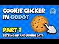 How to make Cookie Clicker in Godot Part 1 Setting up and saving data
