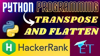 Transpose And Flatten Hindi NumPy HackerRank Python Programming Rajnish Chaurasia