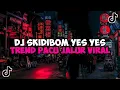 Download Lagu DJ SKIDIBOM YES YES TREND PACU JALUR || SKIDIBOM PLAT KT BREAKBEAT JEDAG JEDUG MENGKANE VIRAL TIKTOK