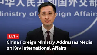 LIVE Chinese Foreign Ministry Holds Daily News Conference in Beijing AC113
