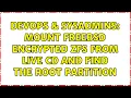 DevOps SysAdmins mount FreeBSD encrypted ZFS from live CD AND find the root partition