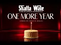 SHATTA WALE - ONE MORE YEAR (AUDIO SLIDE)