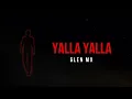 Download Lagu Glenn Mx - Yalla Yalla (Lyrics)