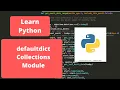Python defaultdict - Collections module Python programming for beginners