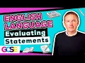 Evaluating Statements for GCSE English Language - An English Teacher and GCSE Examiner s Guidance