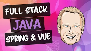 Spring Boot and Vue JS Full Stack Java Development
