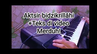 Download Aktsir bidzikrillâhi Merduh! +Teks MP3