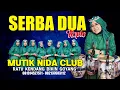 Download Lagu MUTIK NIDA - SERBA DUA KOPLO MAWUT LOVE JATIREJO GUNUNG PATI (MNC)