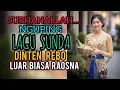 Lagu SUBHANALLAH... NGUPING LAGU SUNDA DINTEN REBO LUAR BIASA RAOS .