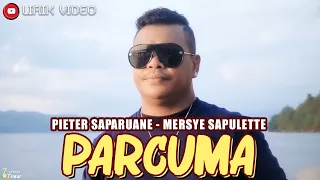 Download Pieter Saparuane Feat. Mersye Sapulette - Parcuma ( Lirik ) MP3