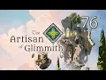 The Artisan of Glimmith - Part 76 Tricky Bricky