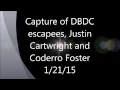 Capture of Escaped Arrestees Corderro Foster and Justin Cartwright