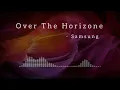 Over The Horizone - Full Version by skteck / High Quality
