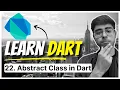 22 Abstract Class in Dart Dart Fundamentals Course Learn Flutter from Scratch