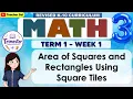 Math 3 Term 1 Week 1 - Area of Squares and Rectangles Using Square Tiles