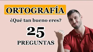 ✔️¿Puedes con este TEST de ORTOGRAFIA? ???????? | 25 preguntas de ortografía | ????