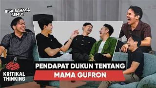 BEGINI PENDAPAT KALANGAN DUKUN TENTANG MAMA GUFRON - KRITIKAL THINKING EPS 3