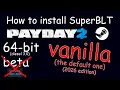 How to install mods in PAYDAY 2 64-bit