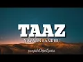 Download Lagu Taaz(lyrics) - Navaan sandhu - JayB singh - New punjabi song 2021 - Latest punjabi songs 2021