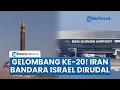 Download Lagu Lanjut Gelombang ke-20, Iran Gempur Bandara Ben Gurion, Pakai Kombinasi Rudal Bahan Bakar Cair-Padat