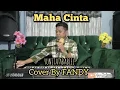 Download Lagu Maha Cinta_YUNITA ABABIEL Cover By FANDY