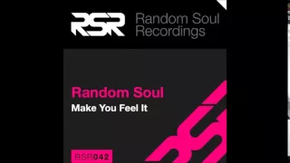 make you feel it random soul random soul recordings
