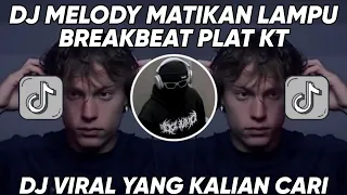 dj melody matikan lampu breakbeat plat kt slowed sound yusril viral tiktok
