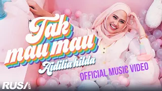 aidilia hilda tak mau mau official music video 